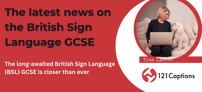The long-awaited British Sign Language (BSL) GCSE is closer than ever