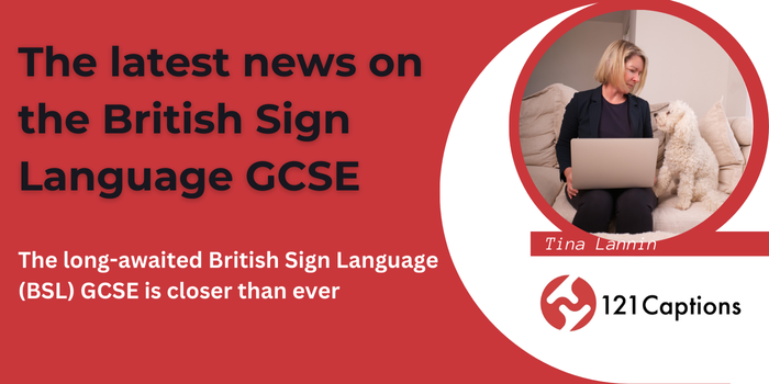 A woman sits on a sofa with a white dog beside her, working on a laptop. Text discusses the latest news on the BSL GCSE. The 121 Captions logo is visible.