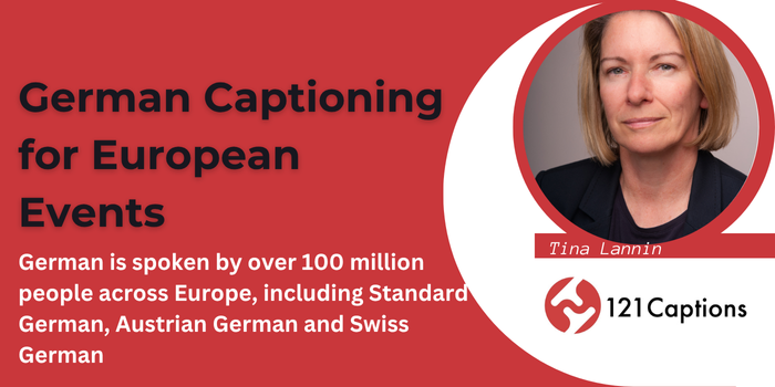 A professional woman stands beside text promoting German captioning for European events, highlighting varieties of German and featuring the 121 Captions logo.