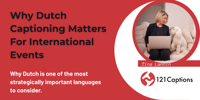 Why Dutch captioning matters for international events