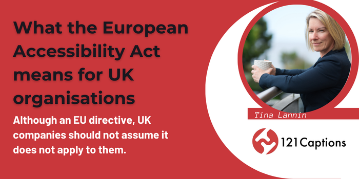 What the European Accessibility Act means for UK organisations